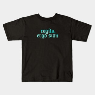 Cogito Ergo Sum - I Think, Therefore I am Kids T-Shirt